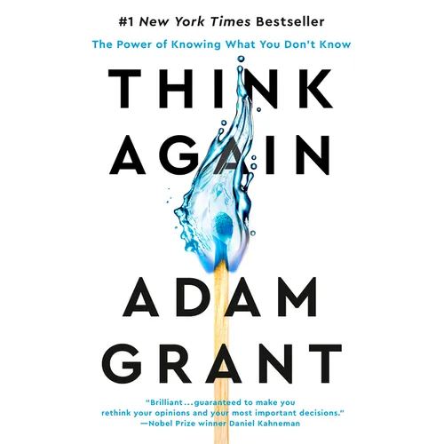 Think Again: The Power of Knowing What You Don't Know