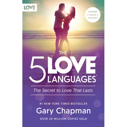 The 5 Love Languages: The Secret to Love That Lasts